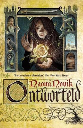 Beste nieuwe fantasy boek jeugd: Ontworteld - Naomi Novik