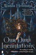 Our Dark Incantations