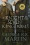 Het Lied van IJs en Vuur 0 - A Knight of the Seven Kingdoms Het Lied van IJs en Vuur 0 - A Knight of the Seven Kingdoms